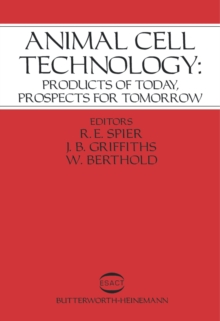 Animal Cell Technology : Products of Today, Prospects for Tomorrow