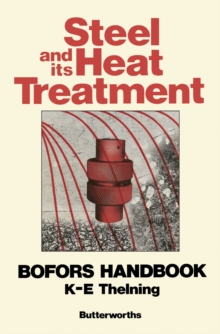 Steel and Its Heat Treatment : Bofors Handbook