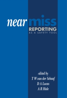 Near Miss Reporting as a Safety Tool