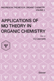 Applications of MO Theory in Organic Chemistry : Progress in Theoretical Organic Chemistry