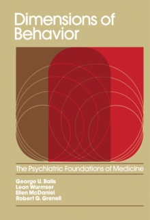 Dimensions of Behavior : The Psychiatric Foundations of Medicine