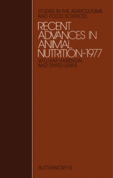 Recent Advances in Animal Nutrition - 1977 : Studies in the Agricultural and Food Sciences