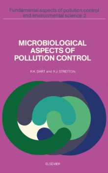 Microbiological Aspects of Pollution Control : Fundamental Aspects of Pollution Control and Environmental Science