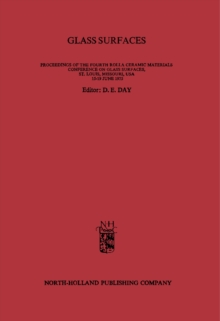 Glass Surfaces : Proceedings of the Fourth Rolla Ceramic Materials Conference on Glass Surfaces, St. Louis, Missouri, USA, 15-19 June, 1975