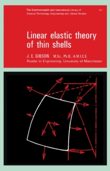 Linear Elastic Theory of Thin Shells : The Commonwealth and International Library: Structures and Solid Body Mechanics Division