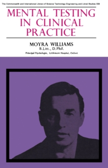 Mental Testing in Clinical Practice : The Commonwealth and International Library: Mental Health and Social Medicine Division