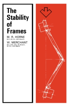 The Stability of Frames : The Commonwealth and International Library: Structures and Solid Body Mechanics Division