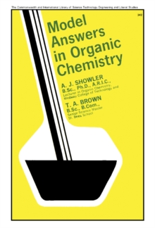 Model Answers in Organic Chemistry : For 'A' Level and Ordinary National Certificate Students