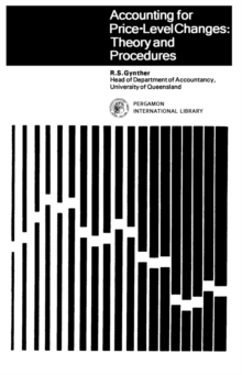 Accounting for Price-Level Changes-Theory and Procedures : Pergamon International Library of Science, Technology, Engineering and Social Studies