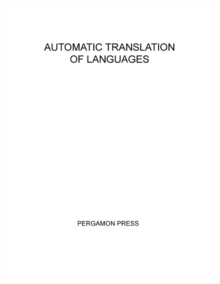 Automatic Translation of Languages : Papers Presented at NATO Summer School Held in Venice, July 1962