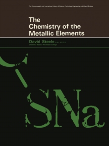 The Chemistry of the Metallic Elements : The Commonwealth and International Library: Intermediate Chemistry Division