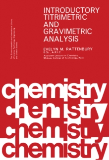 Introductory Titrimetric and Gravimetric Analysis : The Commonwealth and International Library: Chemistry Division