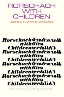 Rorschach with Children : A Comparative Study of the Contribution Made by the Rorschach and Other Projective Techniques to Clinical Diagnosis in Work with Children