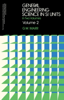 General Engineering Science in SI Units : In Two Volumes