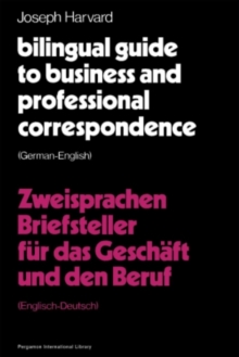 Bilingual Guide to Business and Professional Correspondence: German-English : Pergamon International Library of Science, Technology, Engineering and Social Studies