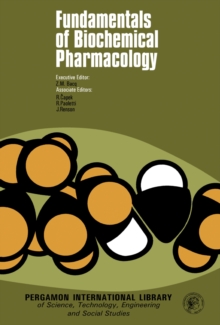 Fundamentals of Biochemical Pharmacology : Pergamon International Library of Science, Technology, Engineering and Social Studies