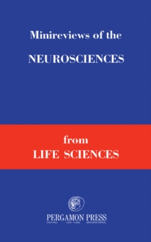 Minireviews of the Neurosciences : Volume 13, 14, 15