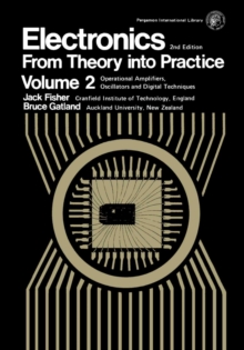 Electronics-From Theory Into Practice : Pergamon International Library of Science, Technology, Engineering and Social Studies