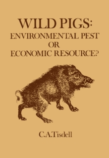 Wild Pigs : Environmental Pest or Economic Resource?