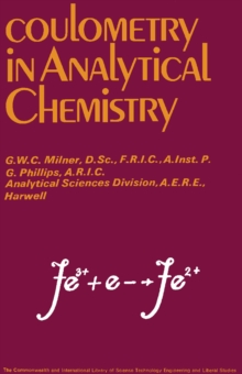 Coulometry in Analytical Chemistry : The Commonwealth and International Library: Selected Readings in Analytical Chemistry