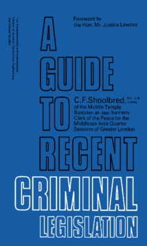 A Guide to Recent Criminal Legislation : Pergamon Modern Legal Outlines