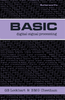 Basic Digital Signal Processing : Butterworths Basic Series