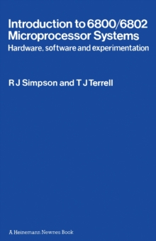 Introduction to 6800/6802 Microprocessor Systems : Hardware, Software and Experimentation