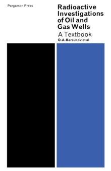 Radioactive Investigations of Oil and Gas Wells : A Textbook