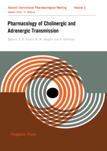 Pharmacology of Cholinergic and Adrenergic Transmission : Proceedings of the Second International Pharmacological Meeting, August 20-23, 1963