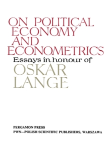 On Political Economy and Econometrics : Essays in Honour of Oskar Lange