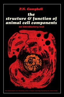 The Structure and Function of Animal Cell Components : An Introductory Text