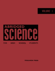 Abridged Science for High School Students : The Nuclear Research Foundation School Certificate Integrated