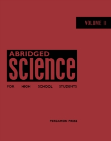 Abridged Science for High School Students : The Nuclear Research Foundation School Certificate Integrated