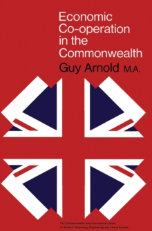 Economic Co-Operation in the Commonwealth : The Commonwealth and International Library: Commonwealth Affairs Division