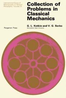 Collection of Problems in Classical Mechanics : International Series of Monographs in Natural Philosophy