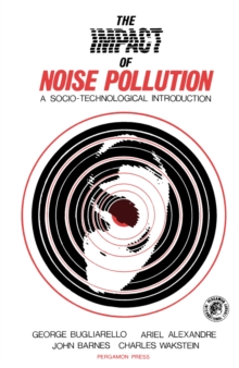 The Impact of Noise Pollution : A Socio-Technological Introduction