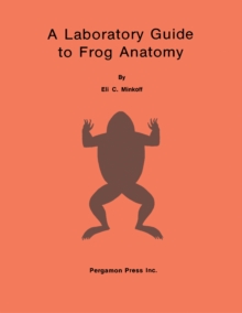 A Laboratory Guide to Frog Anatomy