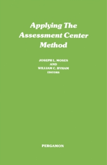 Applying the Assessment Center Method : Pergamon General Psychology Series