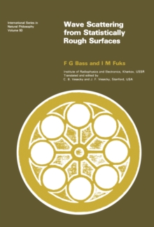 Wave Scattering from Statistically Rough Surfaces : International Series in Natural Philosophy