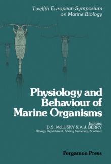 Physiology and Behaviour of Marine Organisms : Proceedings of the 12th European Symposium on Marine Biology, Stirling, Scotland, September 1977