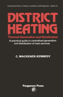 District Heating, Thermal Generation and Distribution : A Practical guide to centralised generation and distribution of heat services