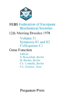 Gene Function : FEBS Federation of European Biochemical Societies: 12th Meeting, Dresden, 1978