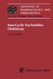 Ions-Cyclic Nucleotides-Cholinergy : Proceedings of the 7th International Congress of Pharmacology, Paris, 1978