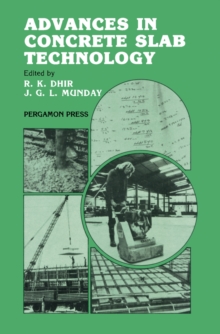 Advances in Concrete Slab Technology : Proceedings of the International Conference on Concrete Slabs Held at Dundee University, 3-6 April 1979