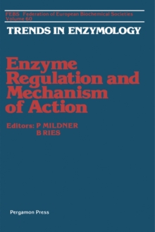 Enzyme Regulation and Mechanism of Action : Proceedings of the FEBS Special Meeting on Enzymes, Cavtat, Dubrovnik, 1979