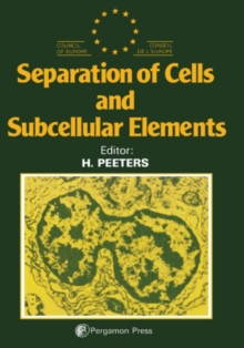 Separation of Cells and Subcellular Elements : Proceedings of a Meeting Organised by EFRAC (European Working Party for the Separation and Detection of Biological Fractions), Sponsored by the Committee