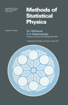 Methods of Statistical Physics : International Series in Natural Philosophy