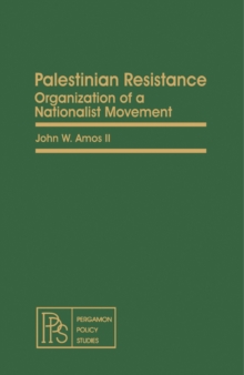 Palestinian Resistance : Organization of a Nationalist Movement