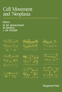 Cell Movement and Neoplasia : Proceedings of the Annual Meeting of the Cell Tissue and Organ Culture Study Group, Held at the Janssen Research Foundation, Beerse, Belgium, May 1979