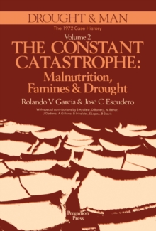 The Constant Catastrophe : Malnutrition, Famines and Drought